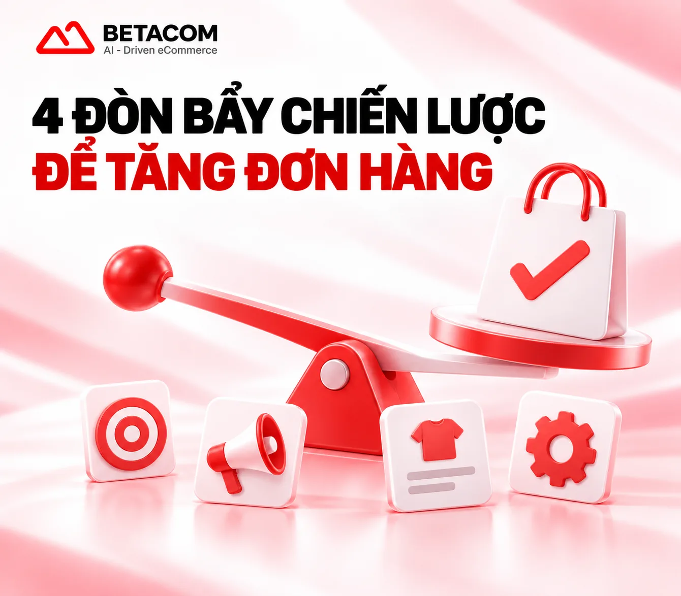 4 don bay chien luoc giup tang don hang